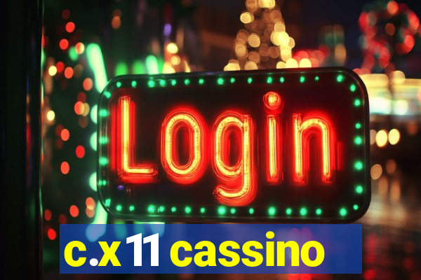 c.x11 cassino